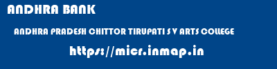 ANDHRA BANK  ANDHRA PRADESH CHITTOR TIRUPATI S V ARTS COLLEGE  micr code